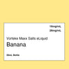 Vorteke Maxx Salts Banana Vape Shop NZ Australia